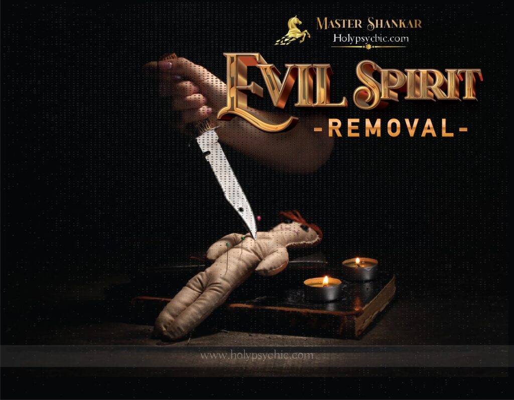  EVIL SPIRIT REMOVAL