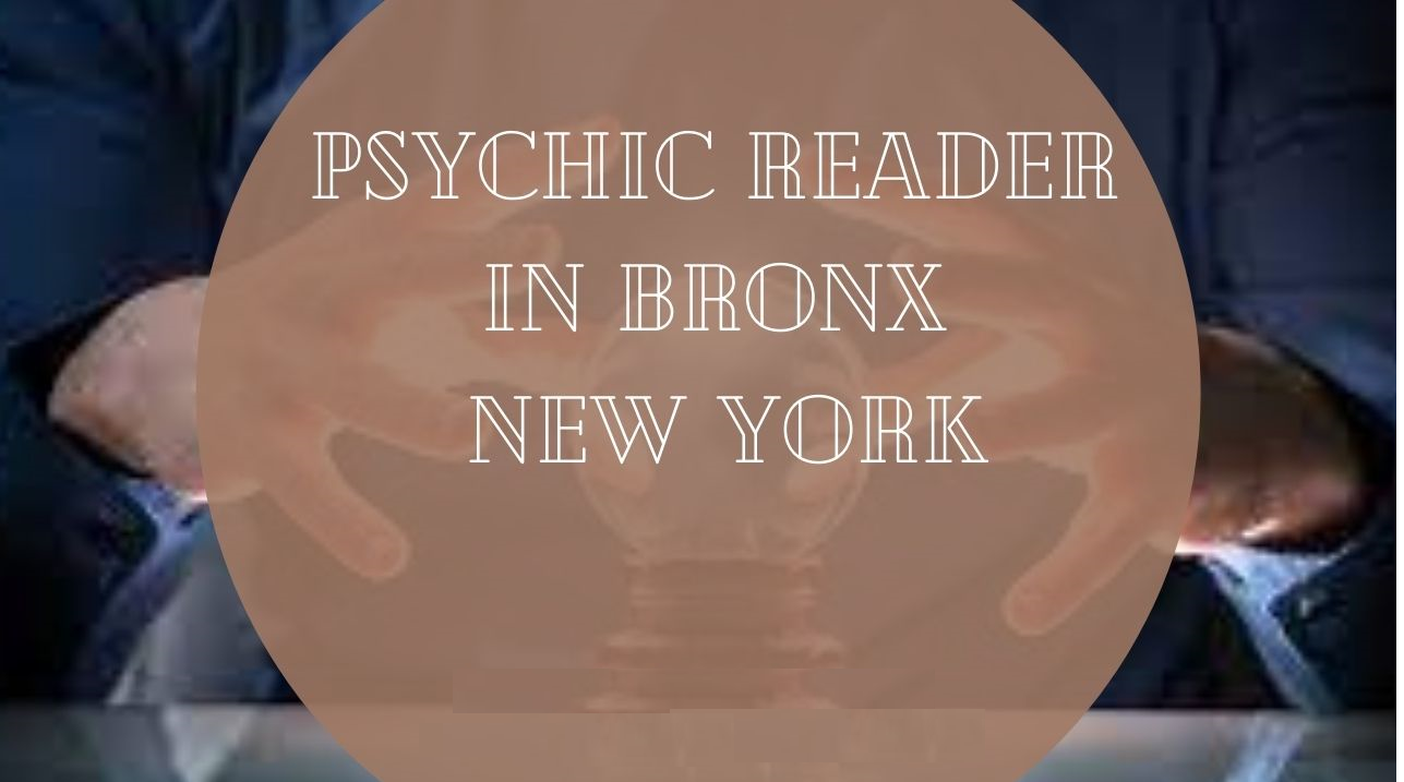 Psychic Reader in Bronx New york