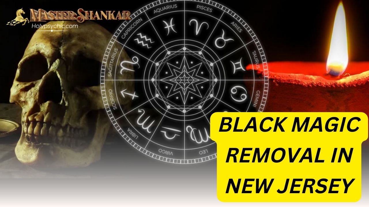 BLACK MAGIC REMOVAL in New Jersey