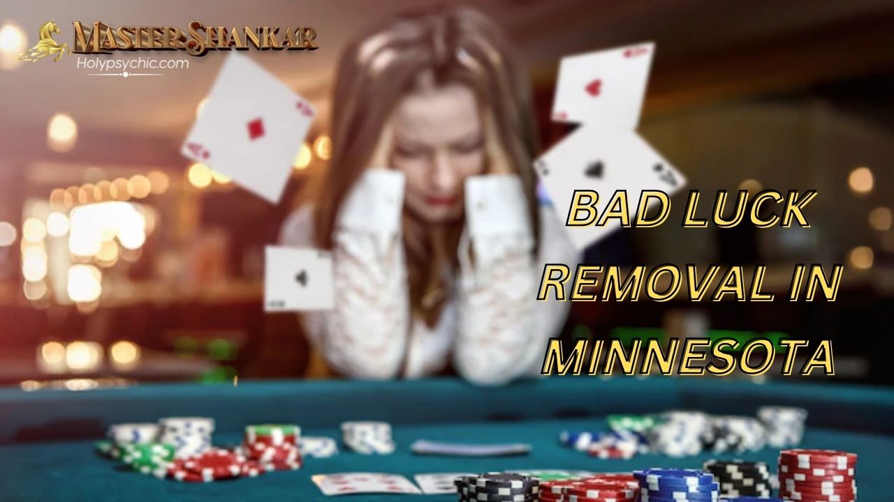 Bad luck removal In Minnesota
