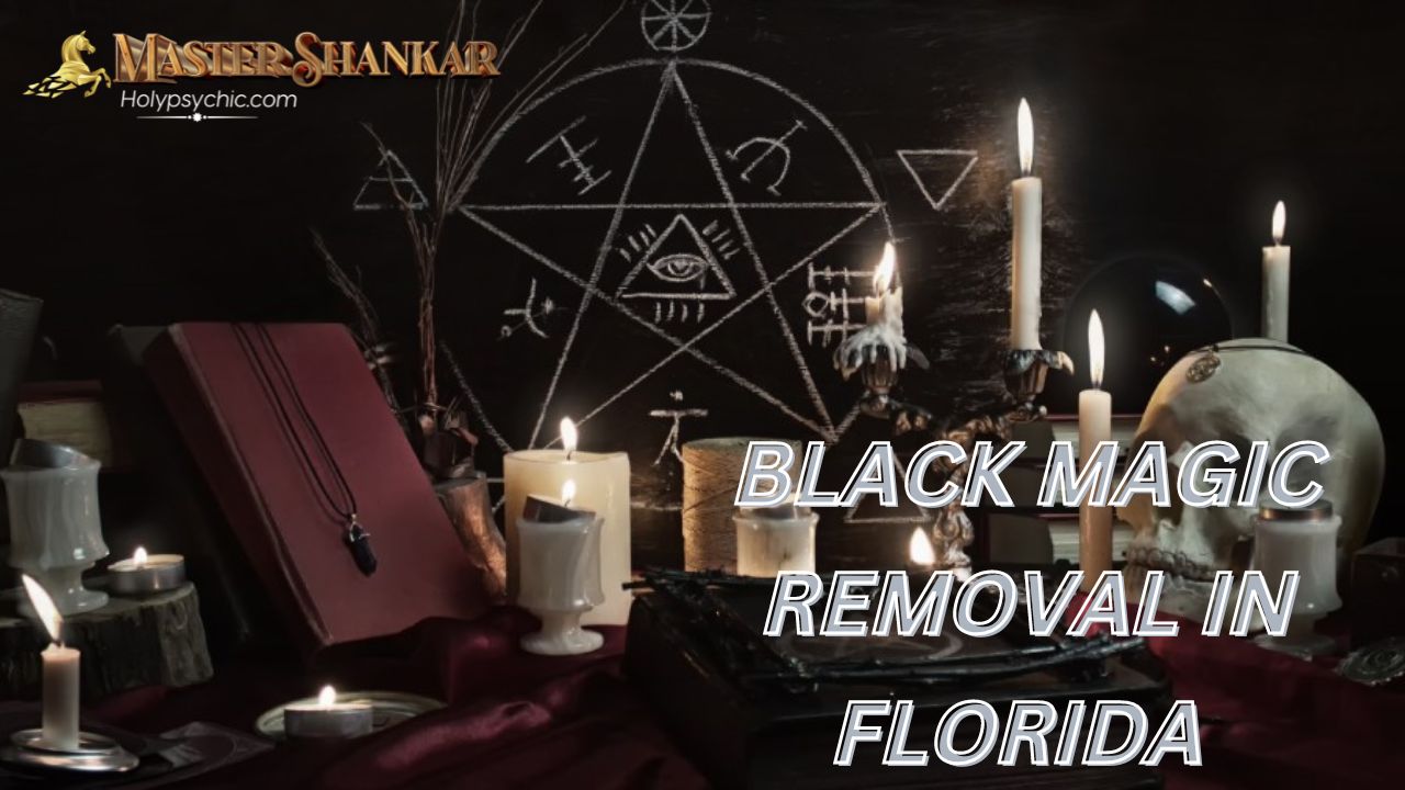Black Magic Removal In Florida
