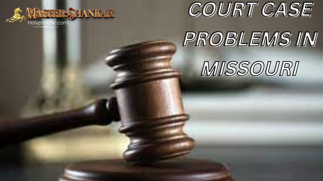 COURT CASE PROBLEMS In Missouri
