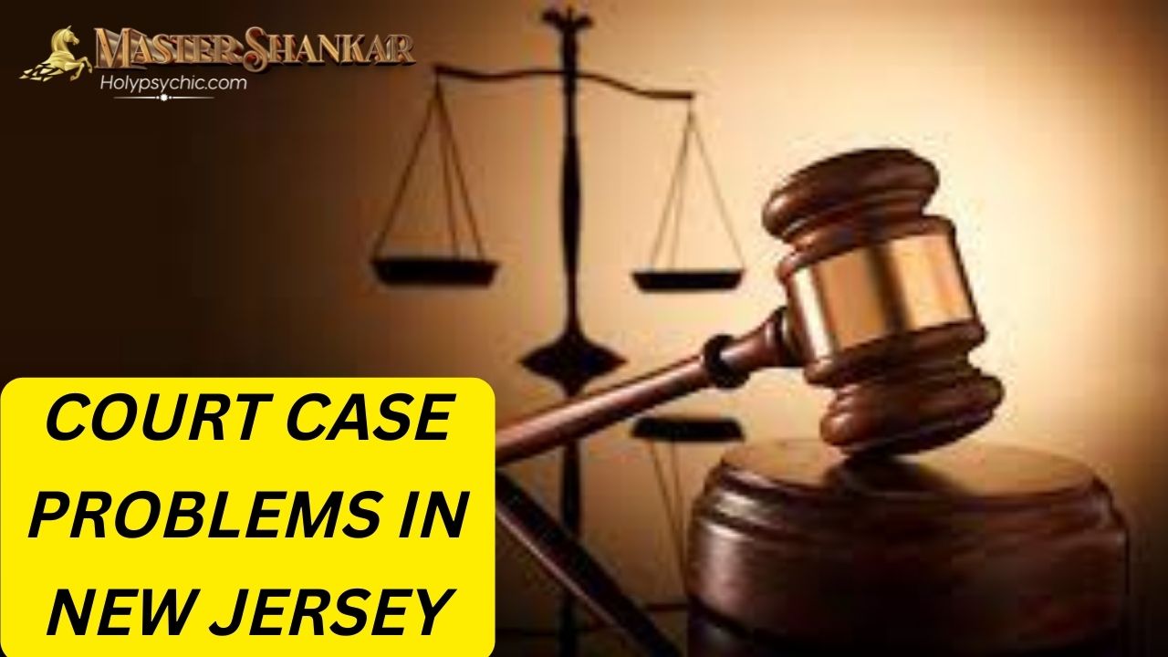 COURT CASE PROBLEMS in New Jersey