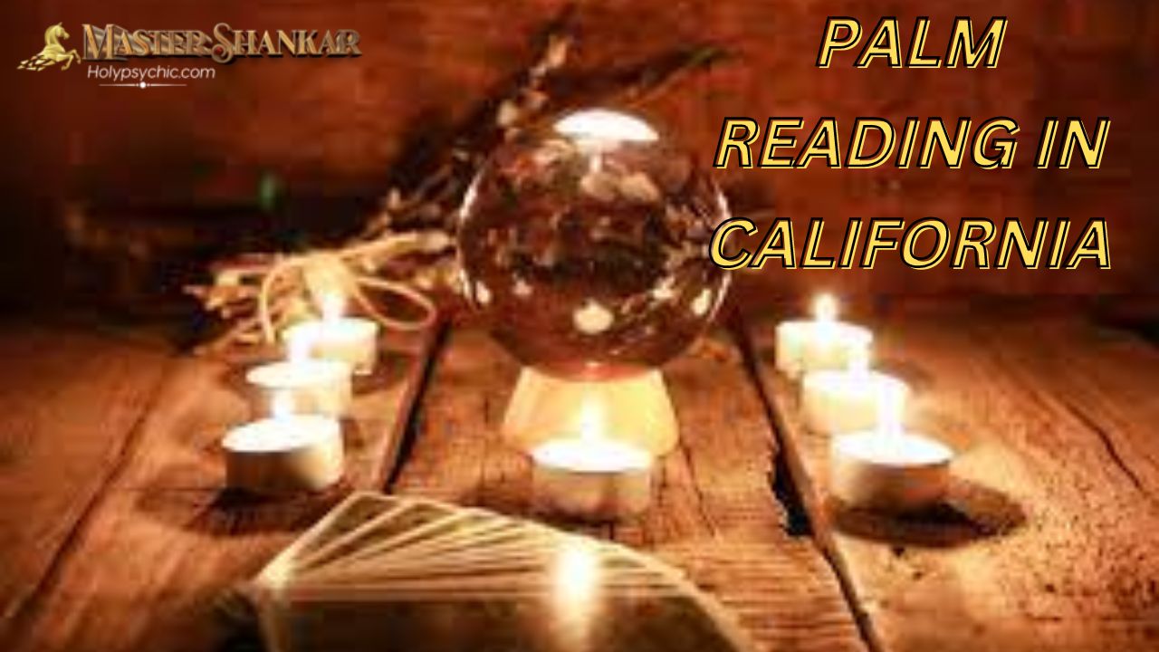 Palm reading IN CALIFORNIA