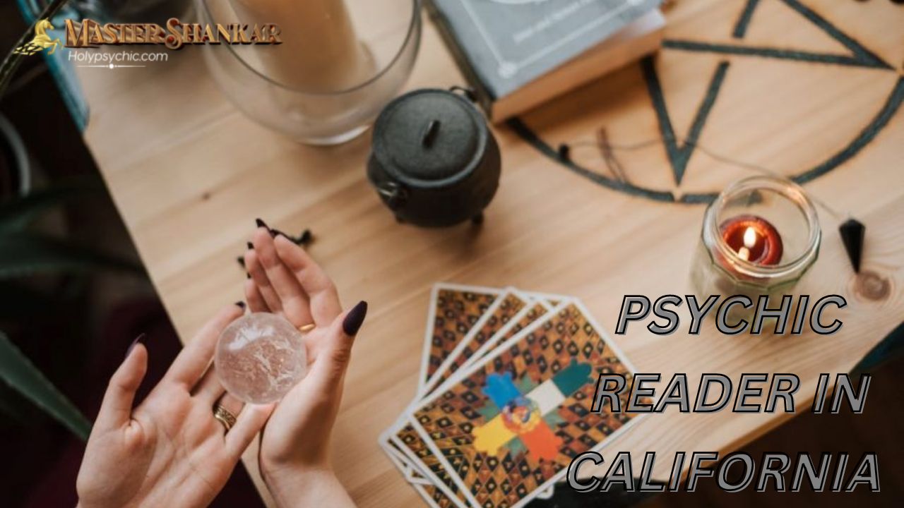 Psychic Reader IN CALIFORNIA