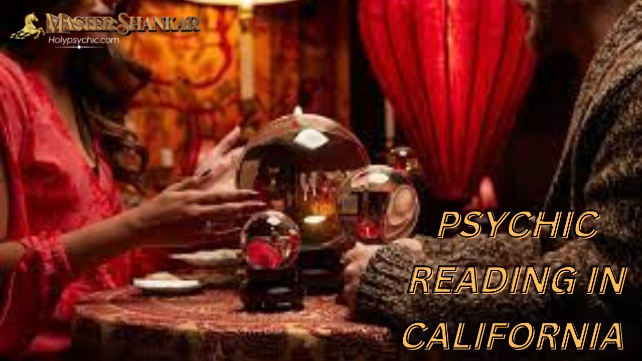 Psychic Reading IN CALIFORNIA