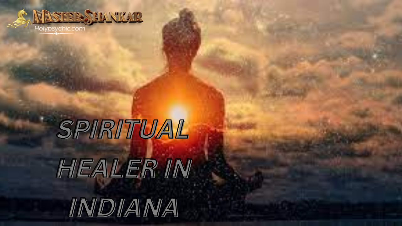 Spiritual healer In Indiana