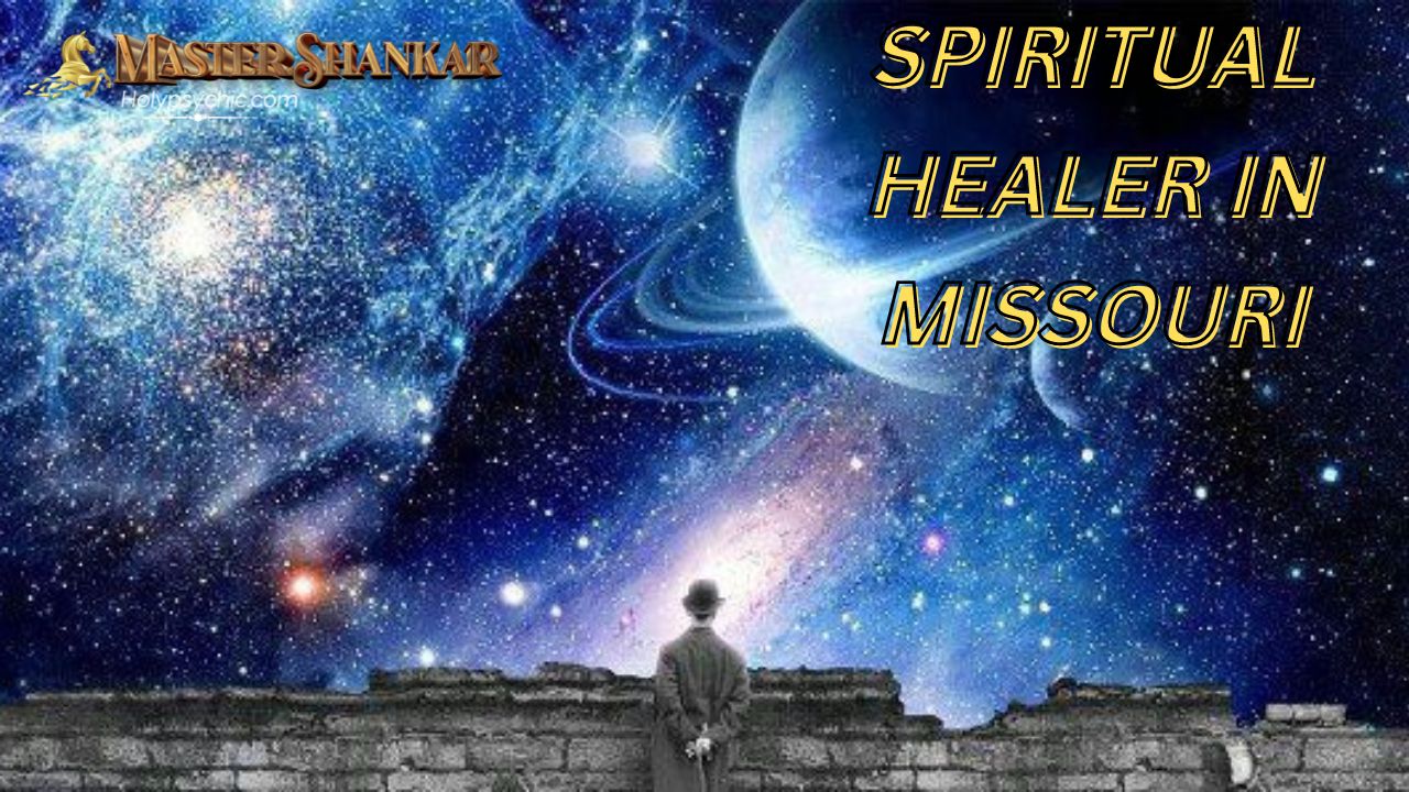 Spiritual healer In Missouri