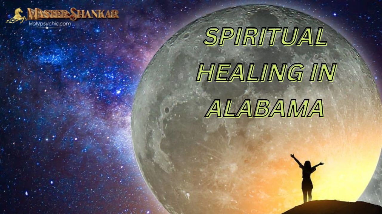 Spiritual healing IN Alabama