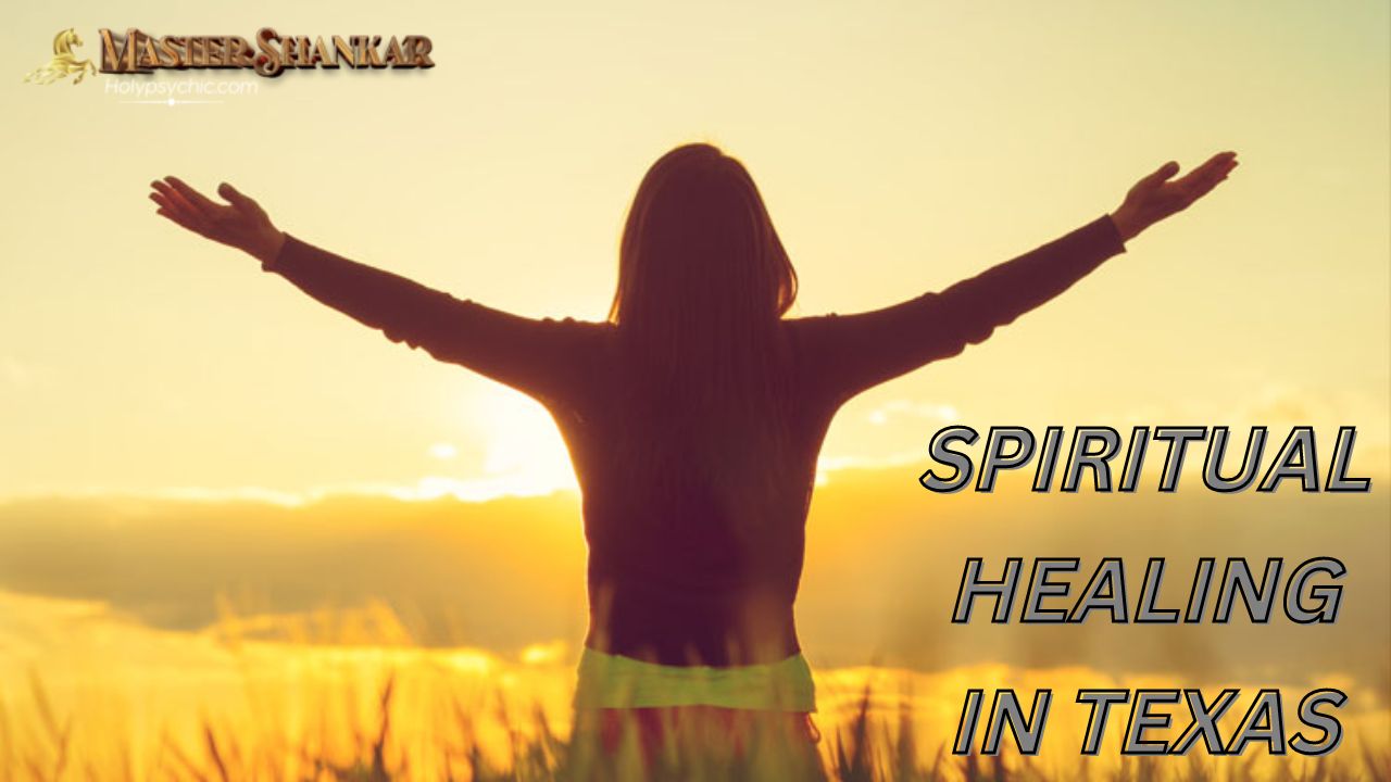 Spiritual healing IN Texas