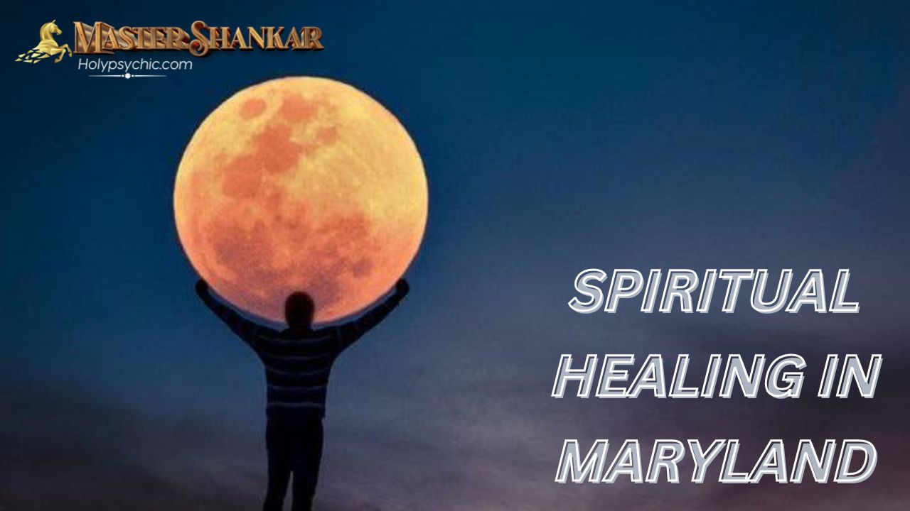 Spiritual healing In Maryland