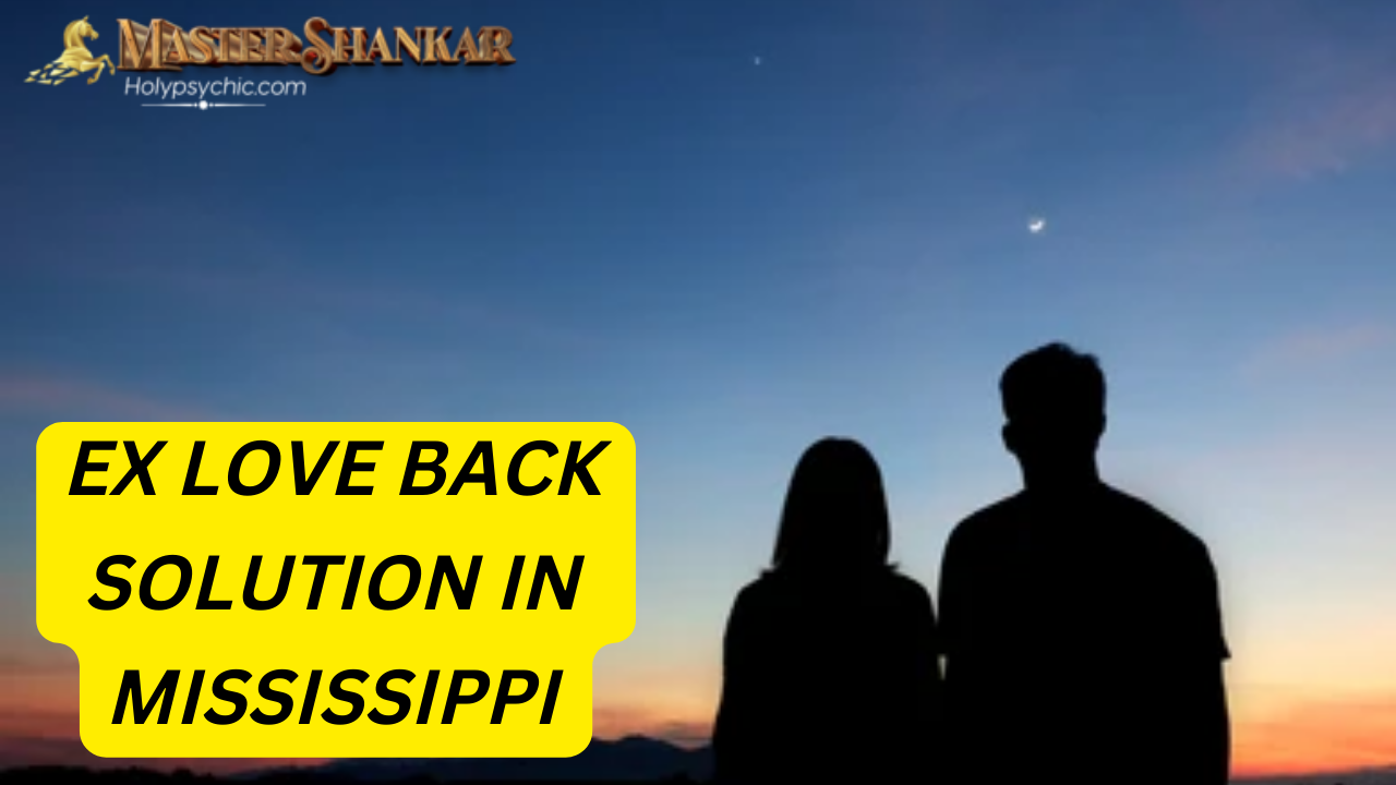 Ex love back solution In Mississippi