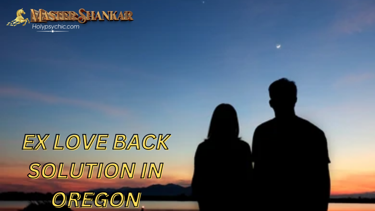 Ex love back solution In Oregon