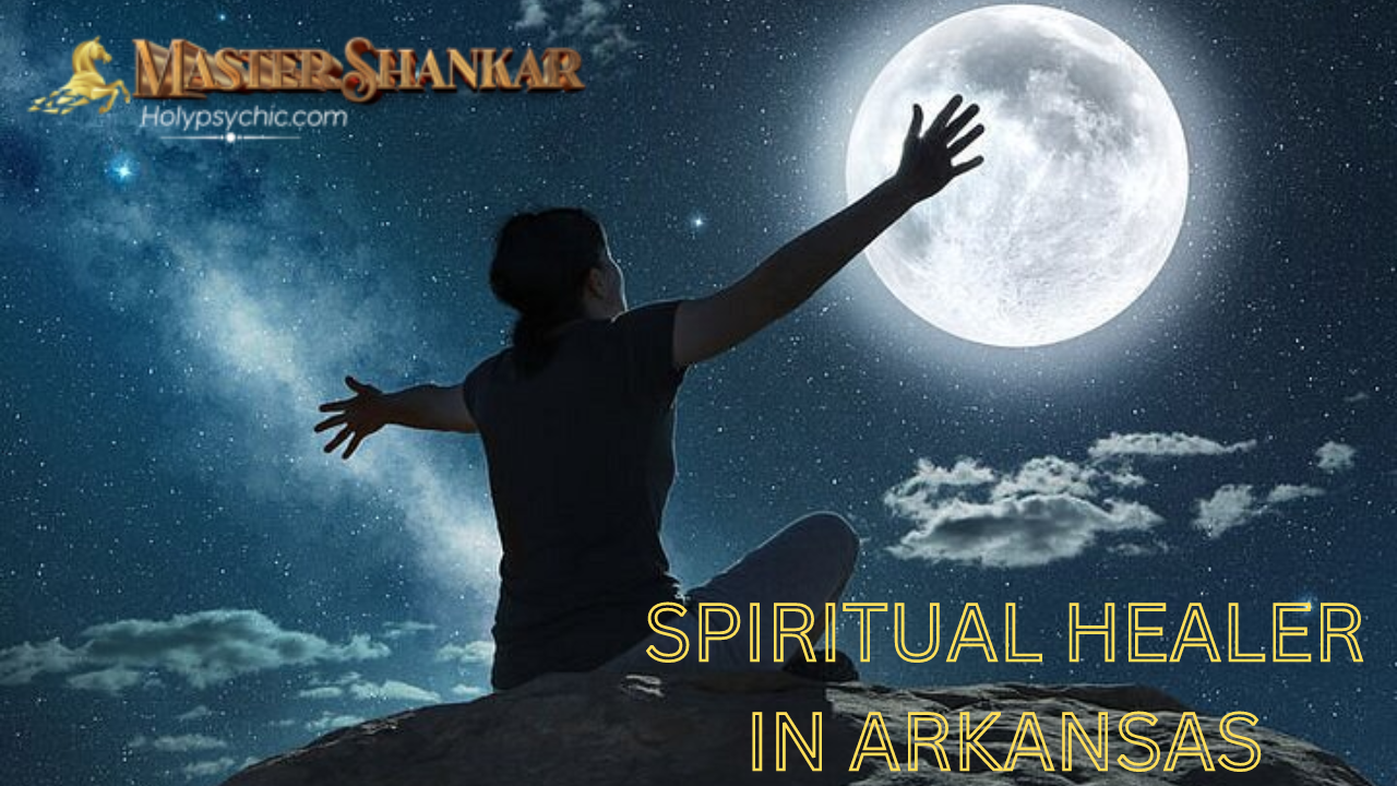 Spiritual healer In Arkansas