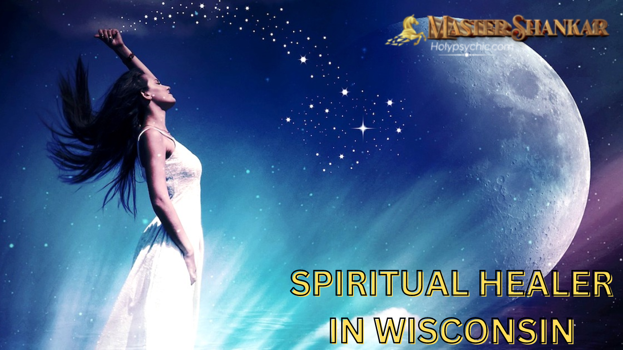 Spiritual healer In Wisconsin